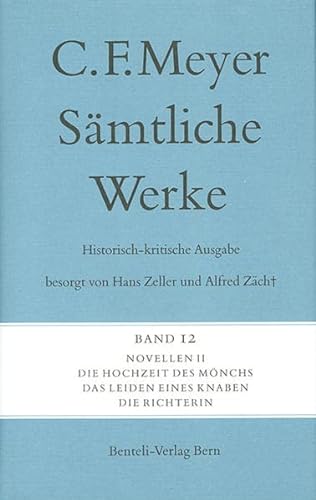 Novellen II: Die Hochzeit des Mönchs, Das Leiden eines Knaben, Die Richterin (Sämtliche Werke. Historisch-kritische Ausgabe)